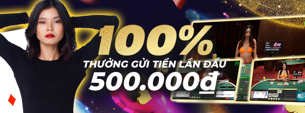 Thưởng 100% nạp lần đầu tại Casino Thưởng 100% nạp lần đầu tại Casino