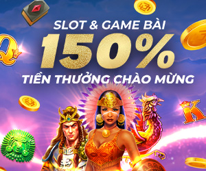 Gửi tiền đầu tiên – Slots & Game bài: 150% lên đến 500.000 VND