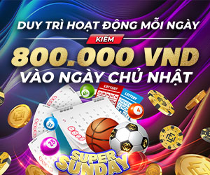 Siêu chủ nhật miễn phí 800.000 VND