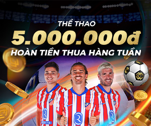 Hoàn tiền hàng tuần – Thể Thao: 8.88% lên đến 5,000,000 VND